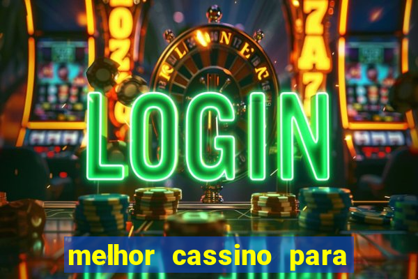 melhor cassino para jogar fortune tiger